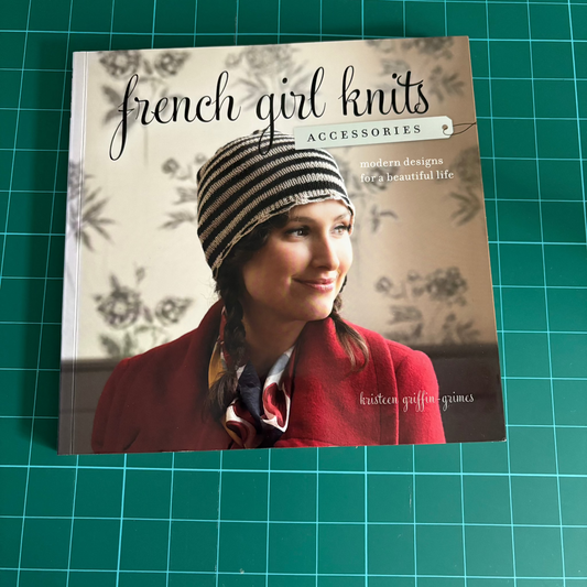 French Girl Knits Accessories - Kristeen Griffin-Grimes